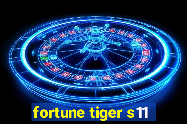 fortune tiger s11